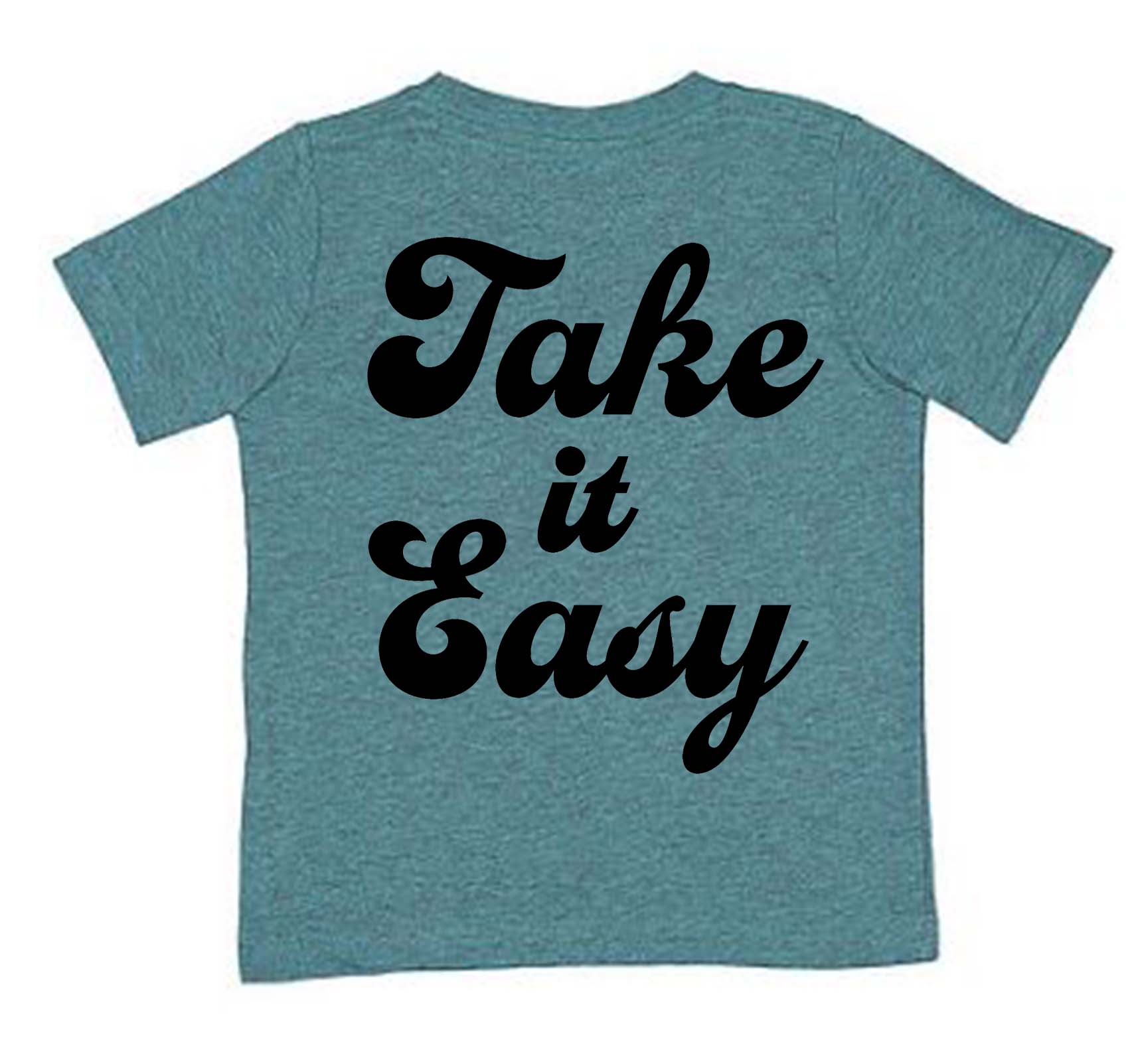 Teal t-shirt with 'Take it Easy' in black script on the back.
