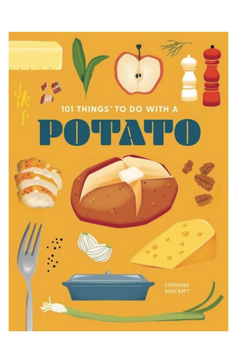 101 Things to Do With a Potato: Fun Potato Recipes Cookbook - Foxy’s