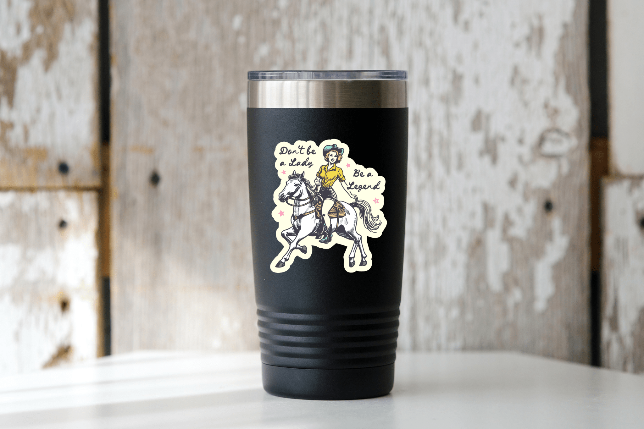 Don't Be a Lady, Be a Legend Sticker - Foxy’s