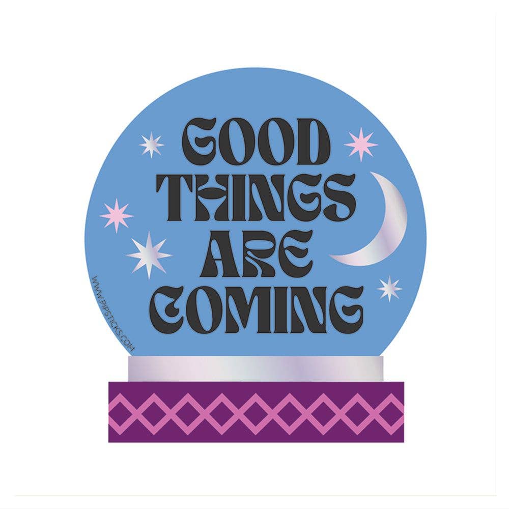 Good Things Are Coming Vinyl | Sticker - Foxy’s