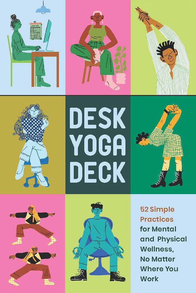 Desk Yoga Card Deck. 52 simple practices for mental and physical wellness, no matter where you work.