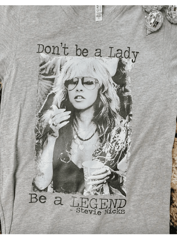 Don't Be a Lady, Be a Legend Graphic Tee - Foxy’s