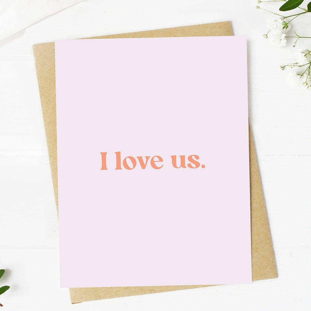"I love us." greeting card with kraft envelope.