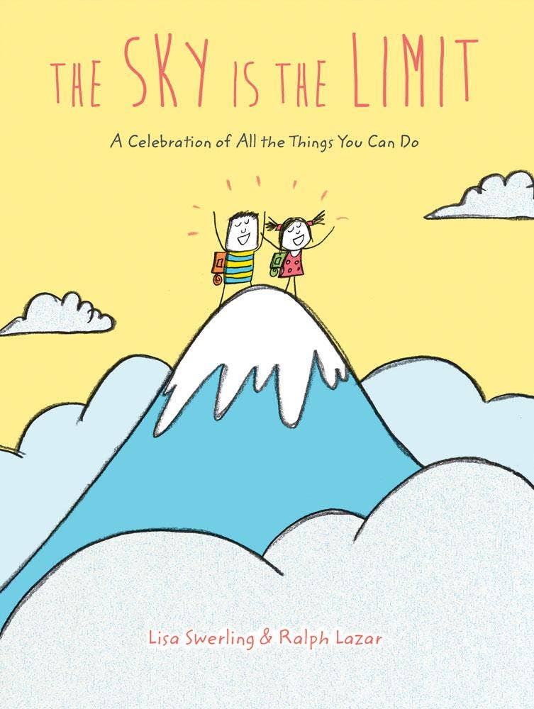 "The Sky Is The Limit" children's book cover by Lisa Swerling & Ralph Lazar. Illustration of kids on a mountain.