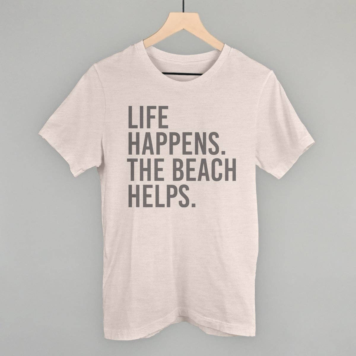 Beige t-shirt with 'Life Happens. The Beach Helps.' text.