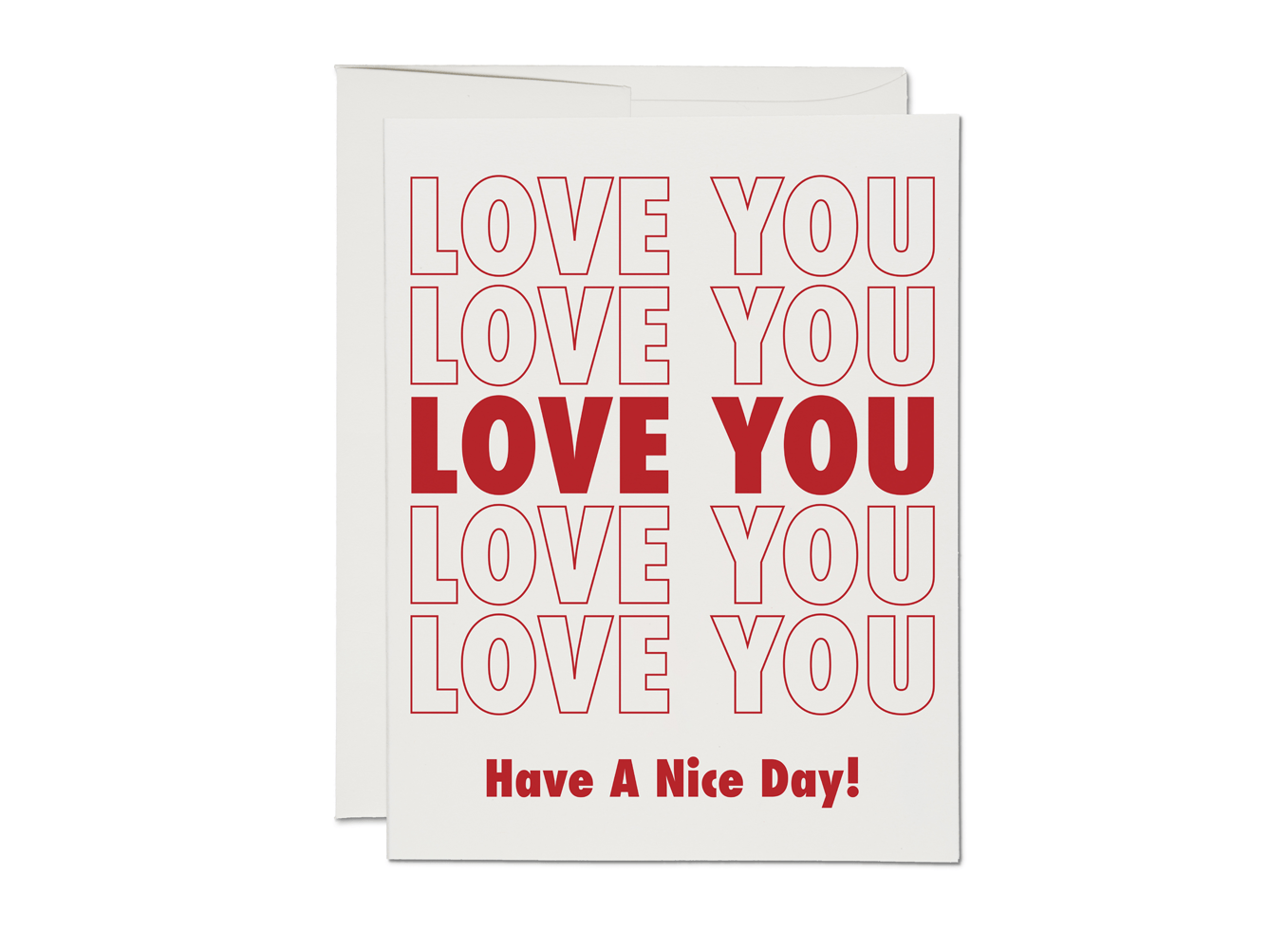 Love You greeting card with red text on white, and matching envelope. 'Have a Nice Day!'