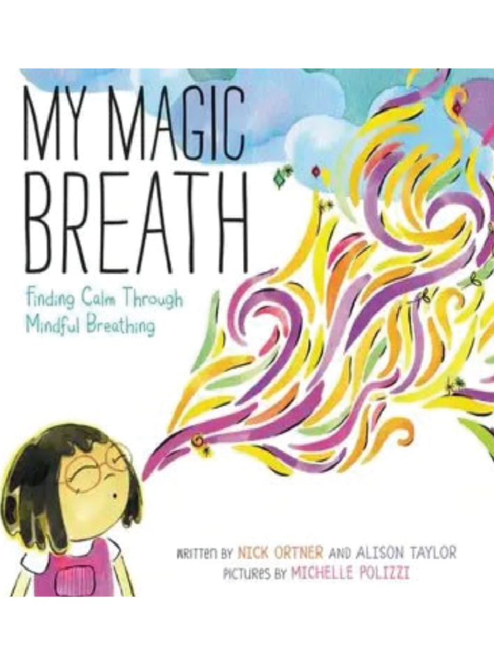 My Magic Breath Book: Mindfulness for Kids Ages 3 - 7 ✨ Calming Exercises for Little Ones - Foxy’s