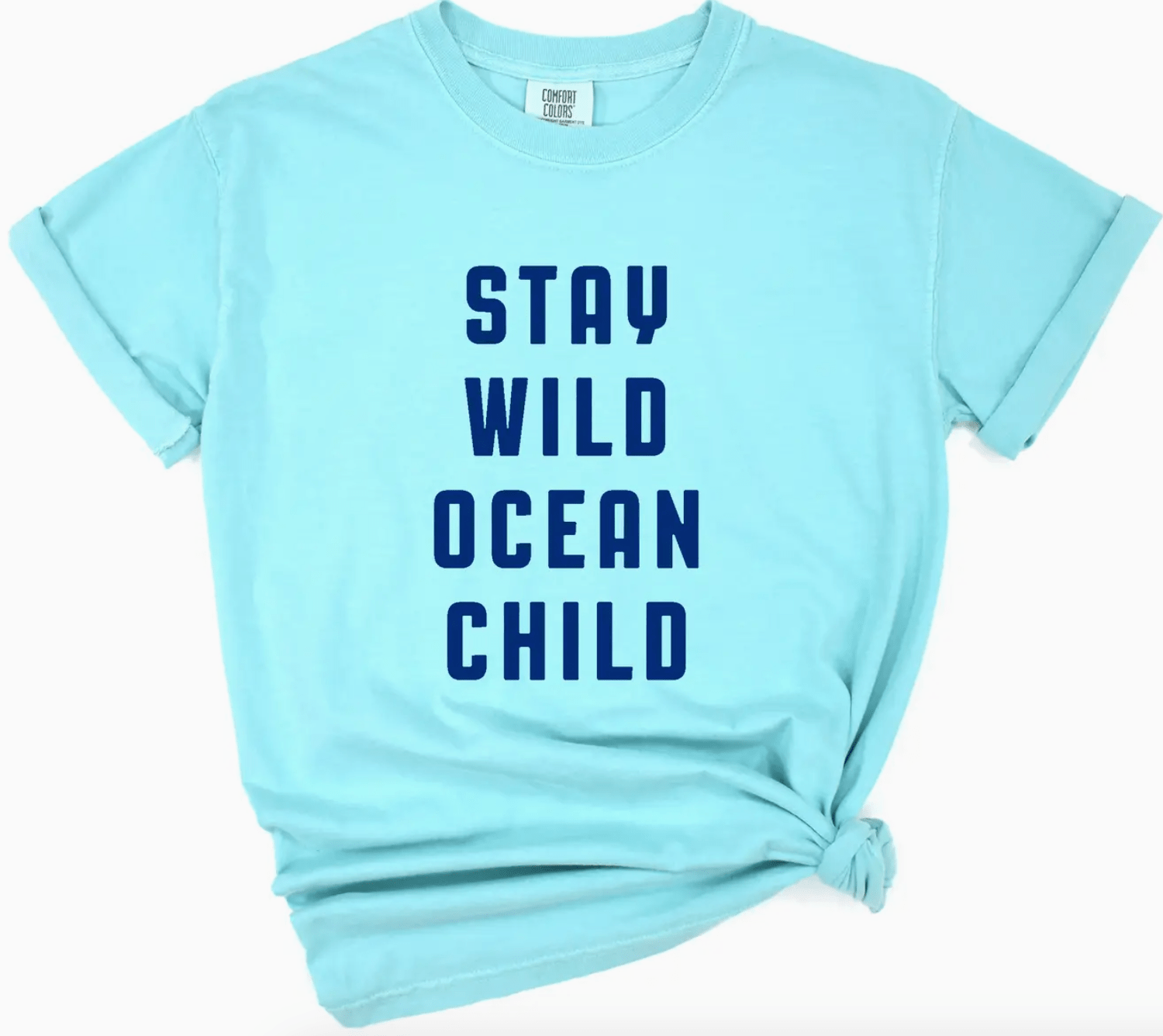 Light blue Comfort Colors t-shirt with 'Stay Wild Ocean Child' in navy text.
