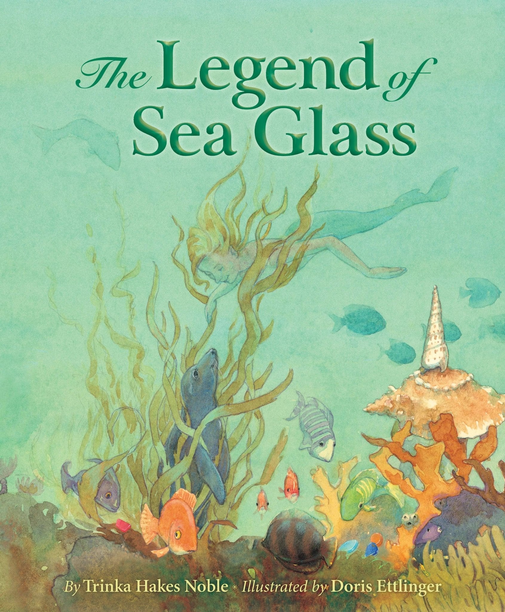 The Legend of Sea Glass hardcover book cover; illustration of mermaid, sea creatures, and underwater scene.