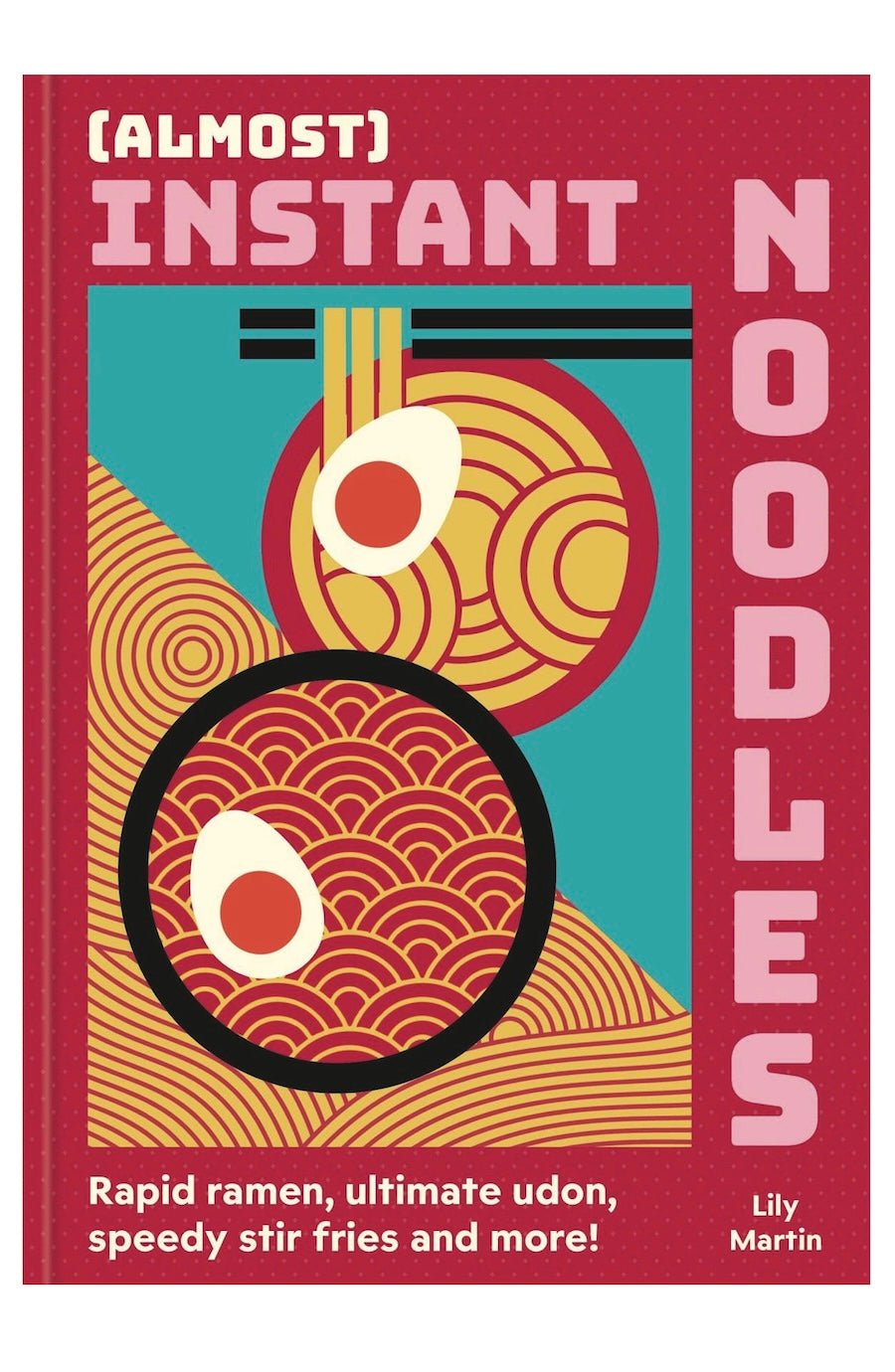 (Almost) Instant Noodles Cookbook - Foxy’s