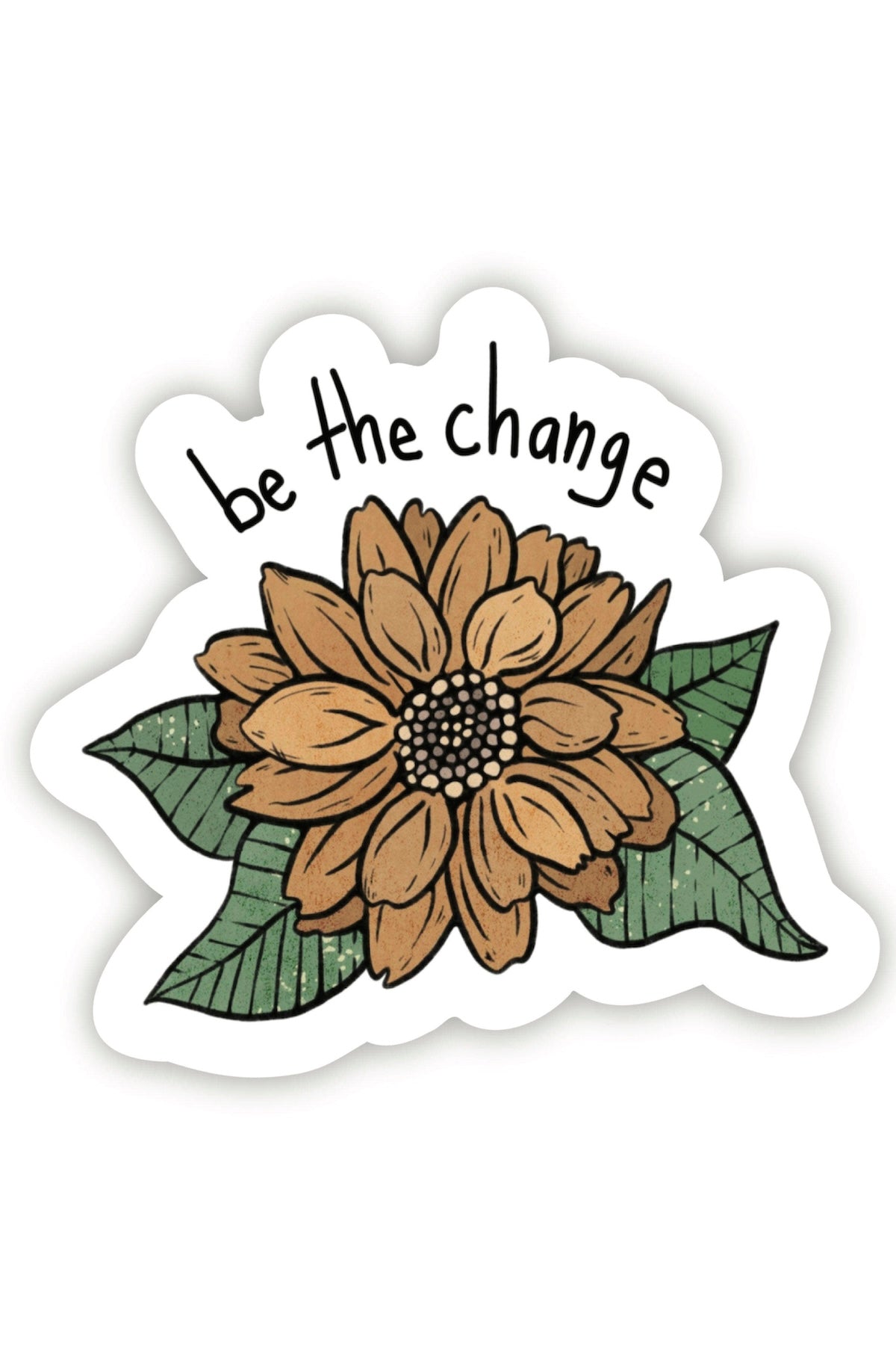 Be The Change Sunflower Sticker - Foxy’s