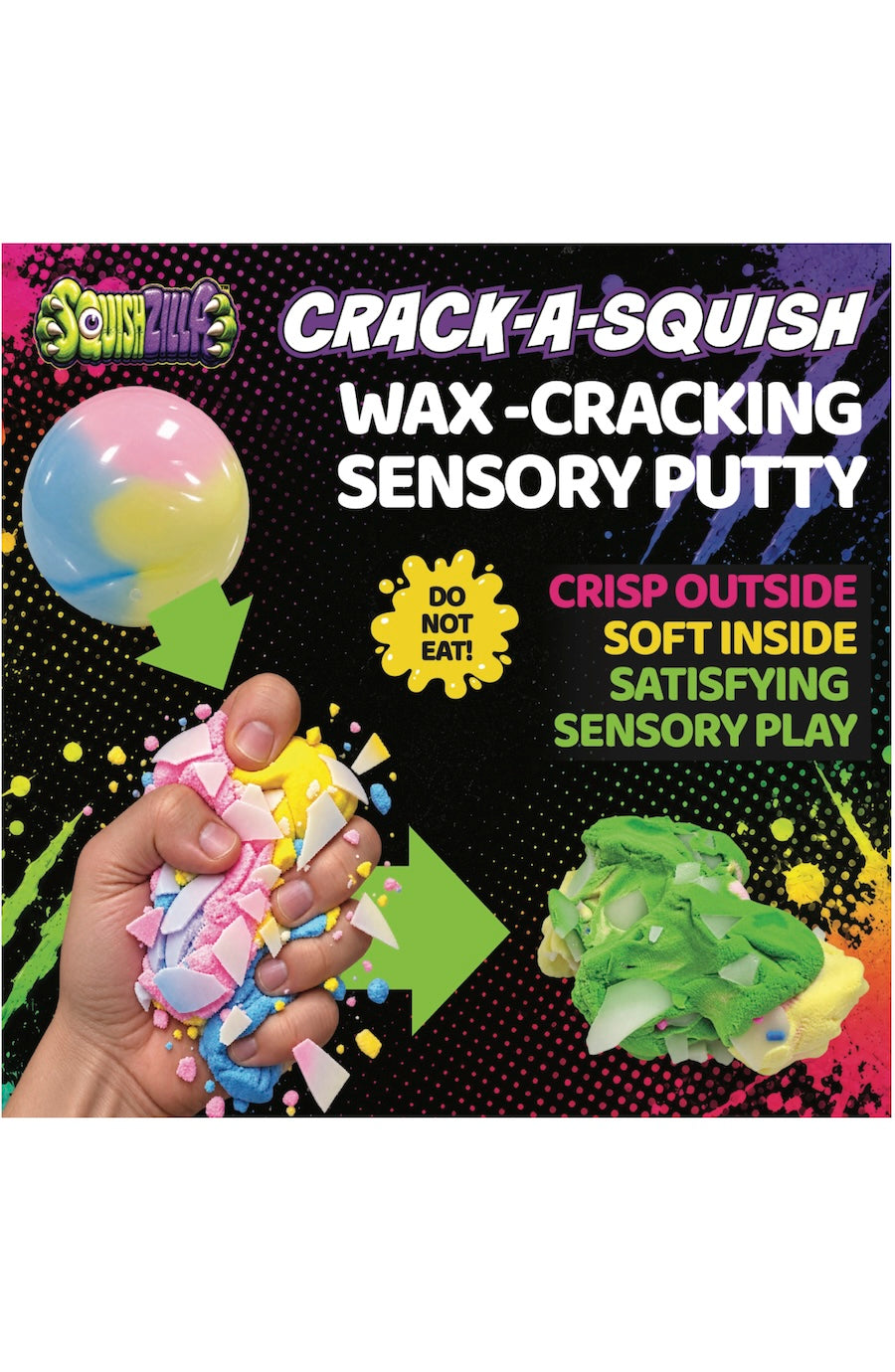 Squishies Crack-A-Squish Wax-Cracking Sensory Putty packaging graphic on a black splatter background, showing a hand squeezing a colorful crumbly putty, a pink/yellow/blue balloon, and a green plush putty piece. Large text reads 'CRACK-A-SQUISH WAX-CRACKING SENSORY PUTTY' with feature callouts.
