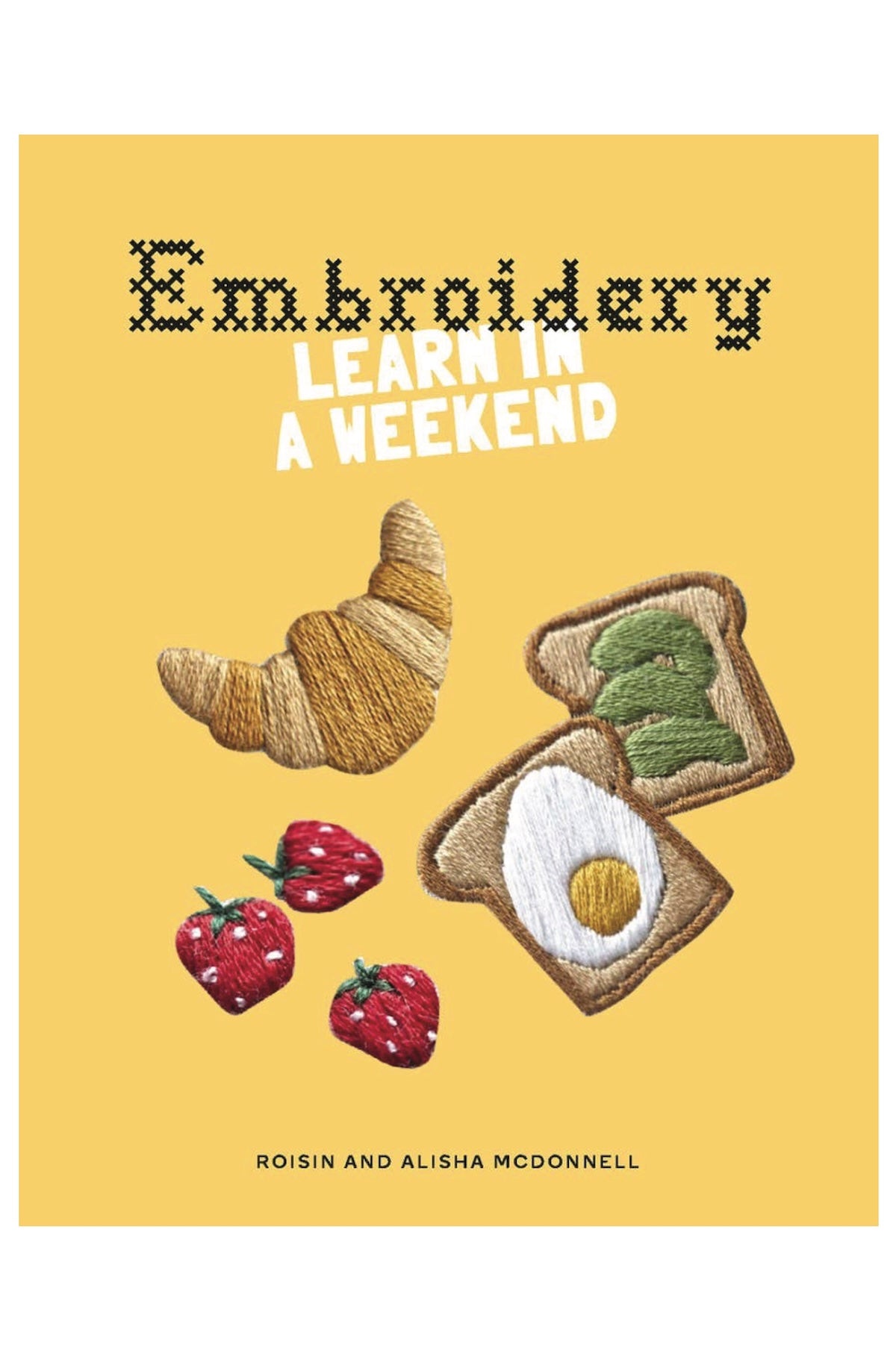 Embroidery: Learn in a Weekend Book - Foxy’s