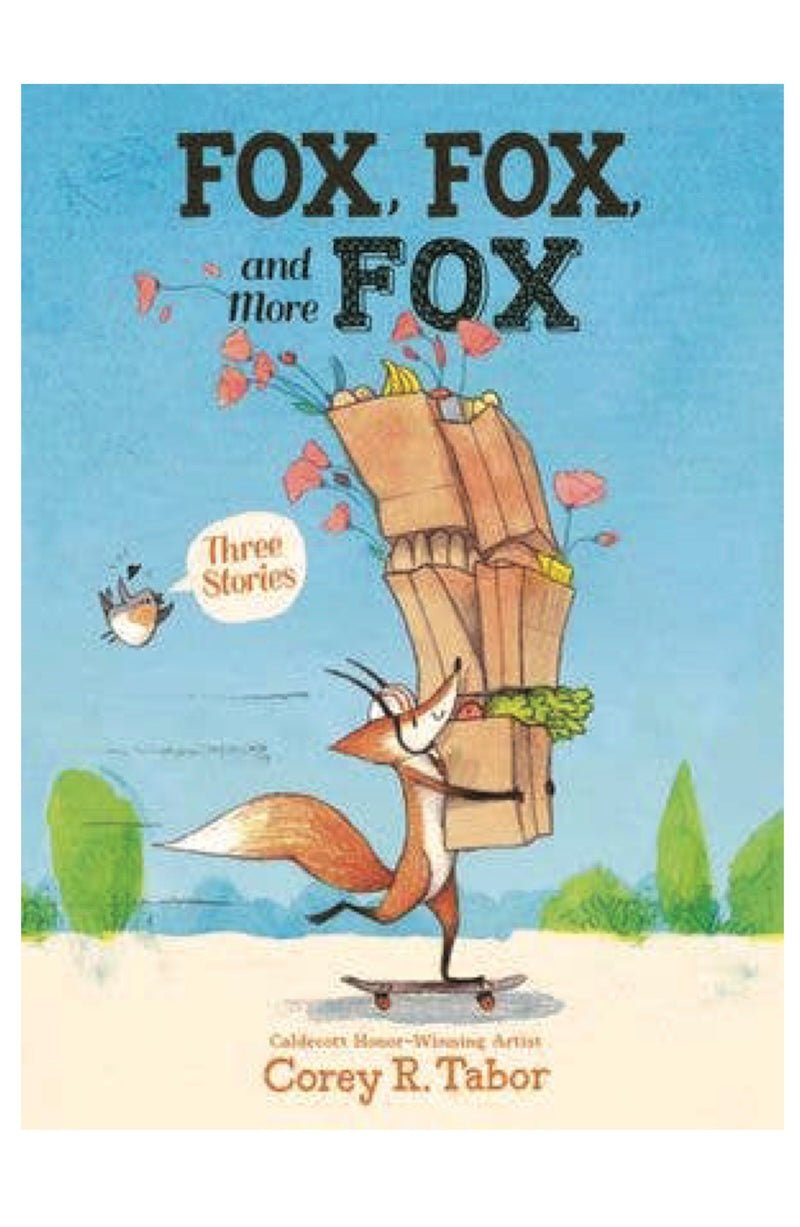 Fox the Tiger & More! Three Playful Fox Tales by Corey R. Tabor - Foxy’s