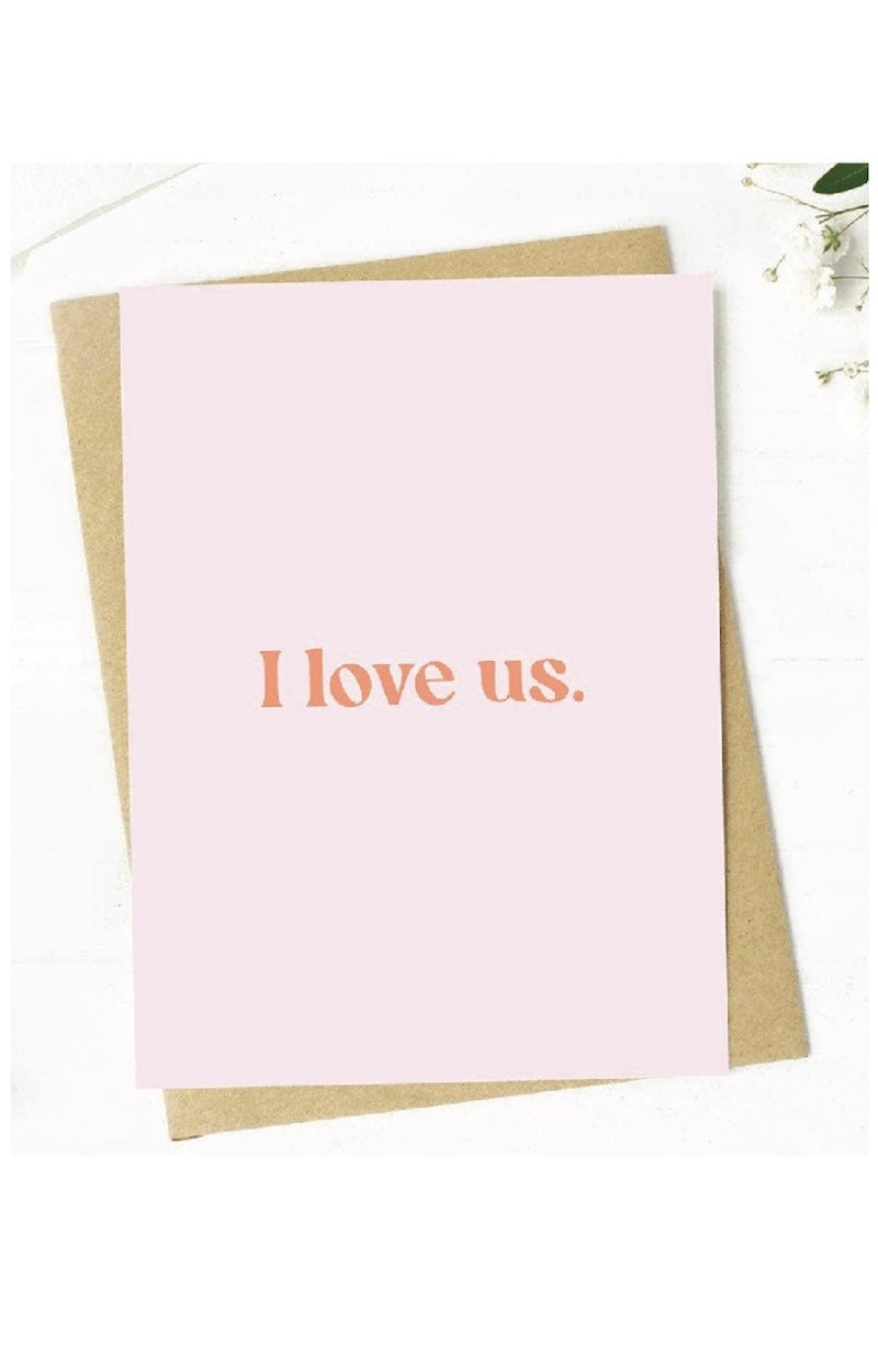 "I Love Us" Greeting Card - Romantic Anniversary, Valentine's Day Card - Big Moods - Foxy’s