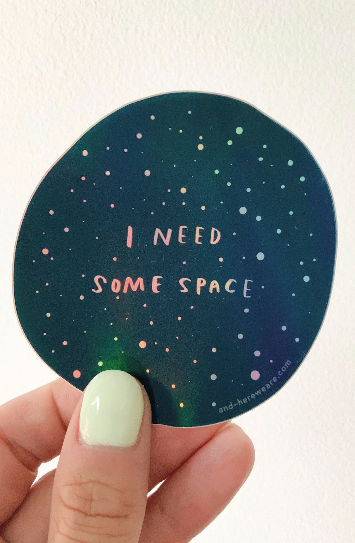 Holographic Vinyl Sticker—I Need Space (Stars, Galaxy) - Foxy’s