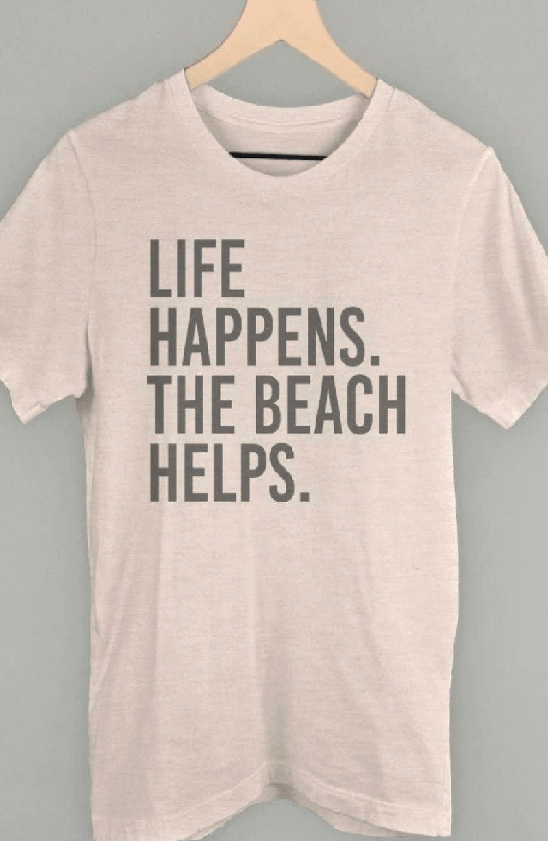 Life Happens, The Beach Helps - Women's Graphic Tee - Foxy's Leotards - Foxy’s