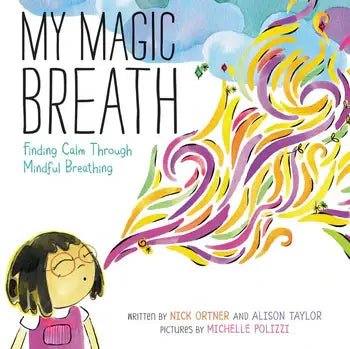 My Magic Breath Book: Mindfulness for Kids Ages 3 - 7 ✨ Calming Exercises for Little Ones - Foxy’s