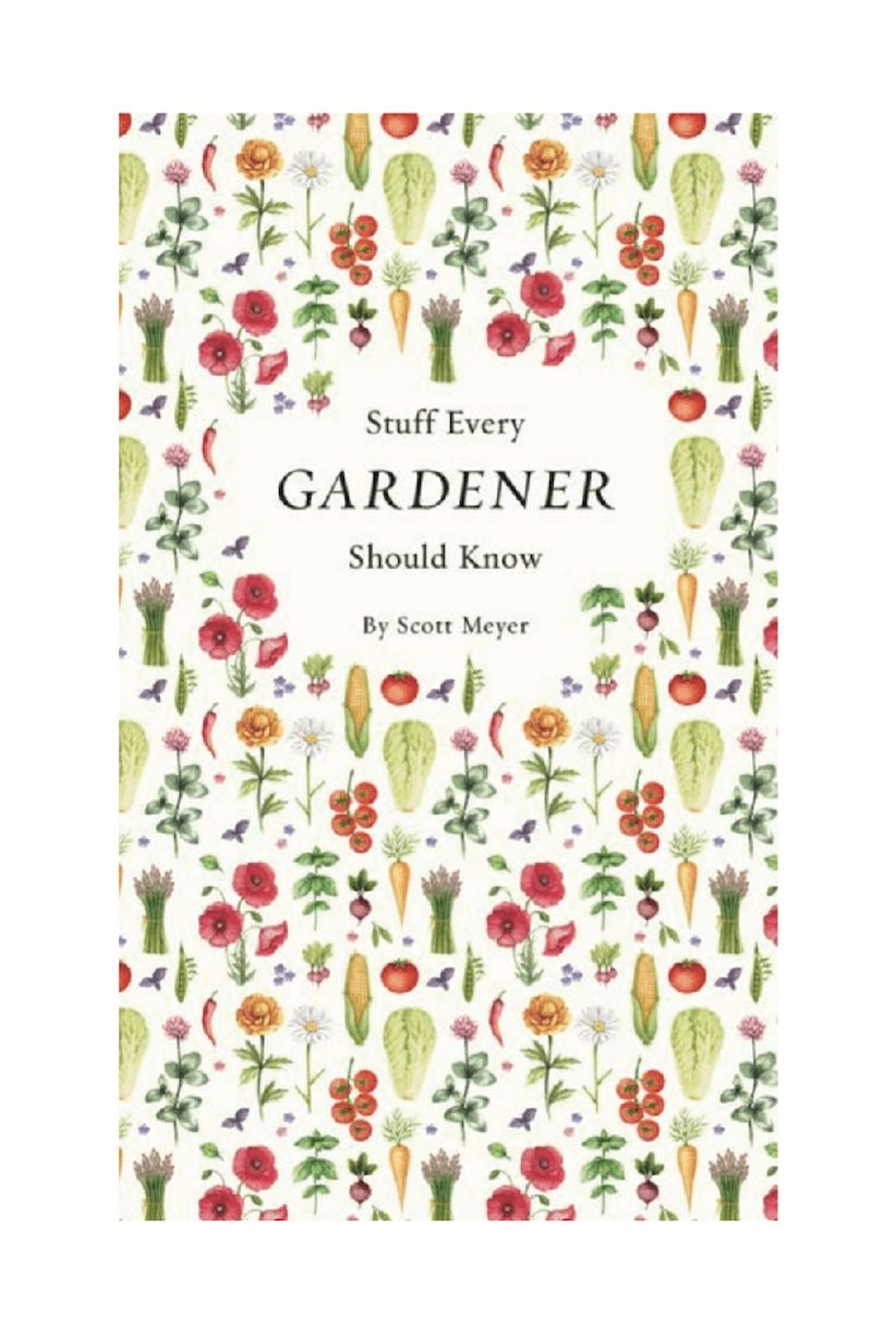 Stuff Every Gardener Should Know: Your Guide to a Blooming Garden - Foxy’s