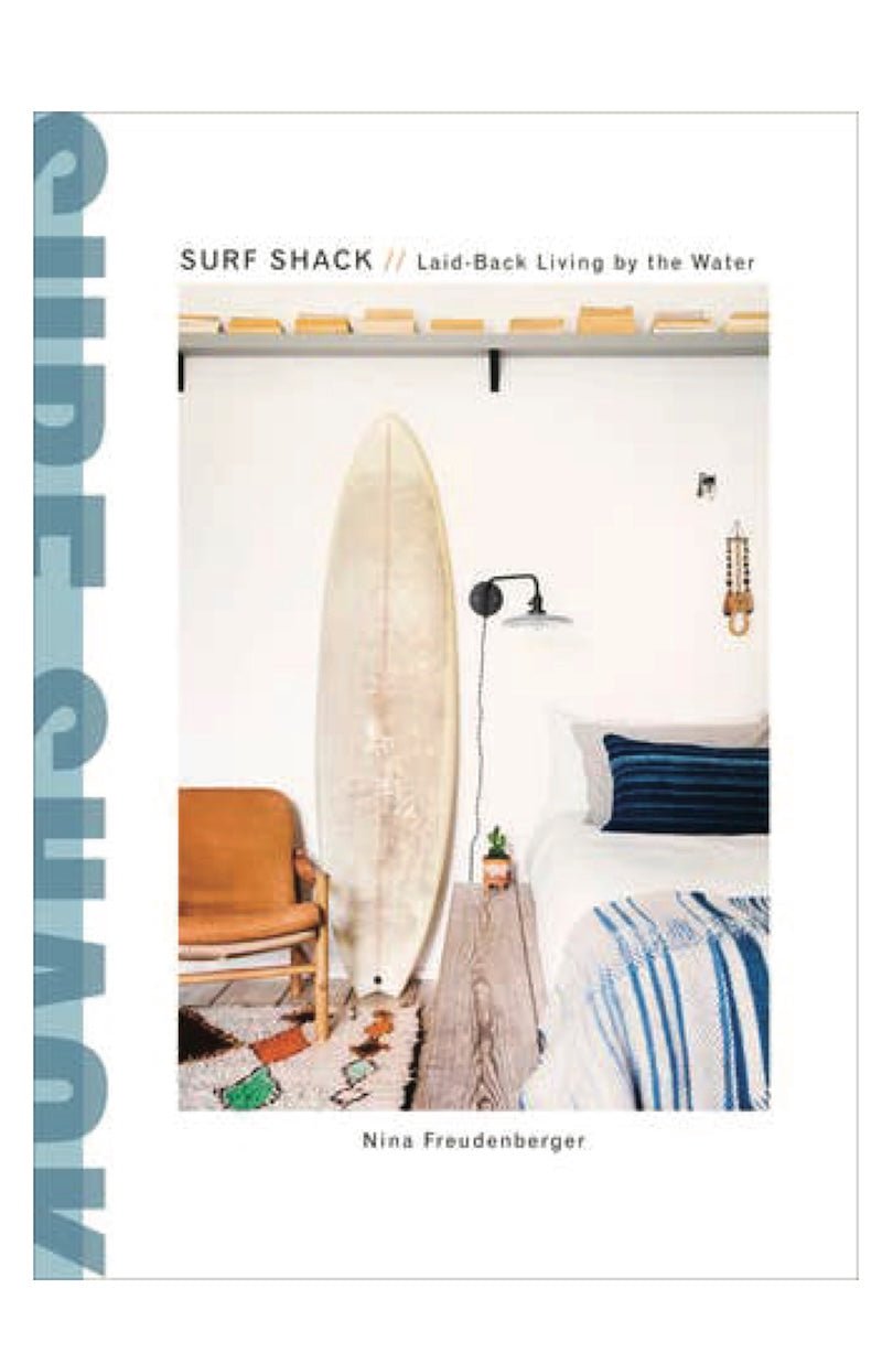 Surf Shack Book: Beach House Design & Coastal Living Inspiration - Foxy’s