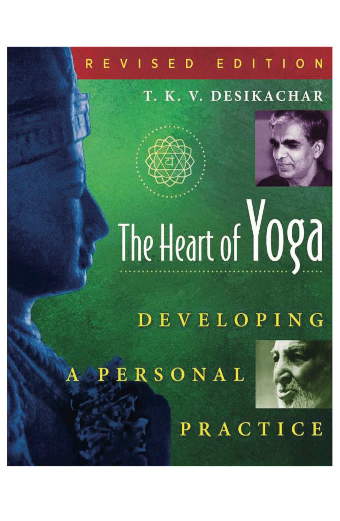 Heart of Yoga Book by T. K. V. Desikachar - Foxy’s