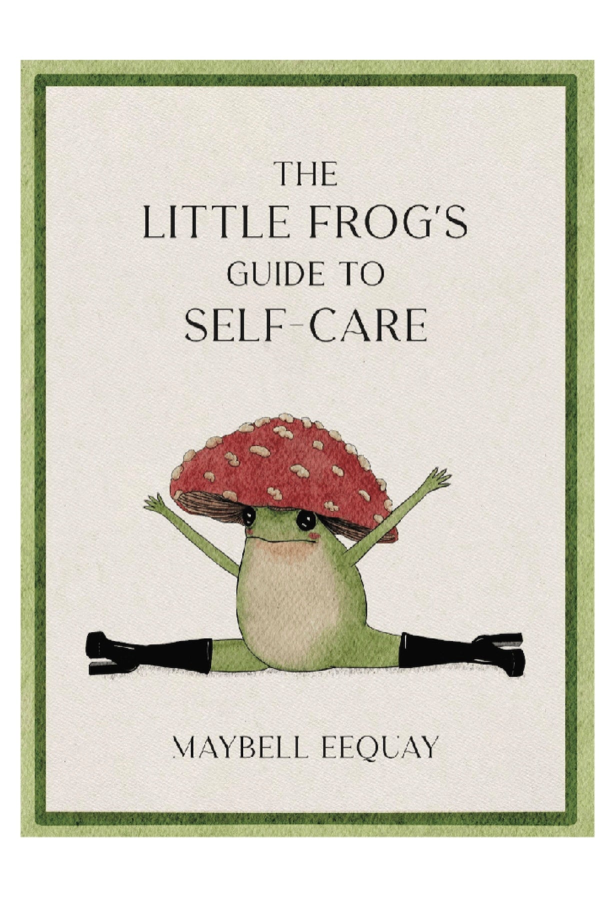 The Little Frog's Guide to Self - Care - Foxy’s
