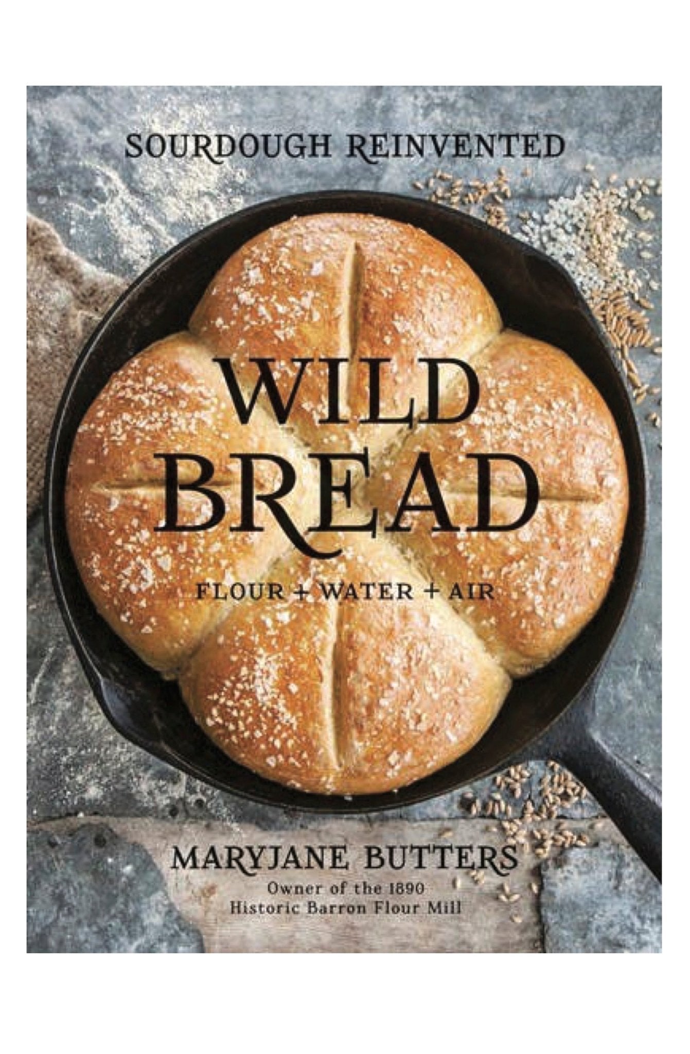 Wild Bread: Sourdough Reinvented Cookbook - Foxy’s