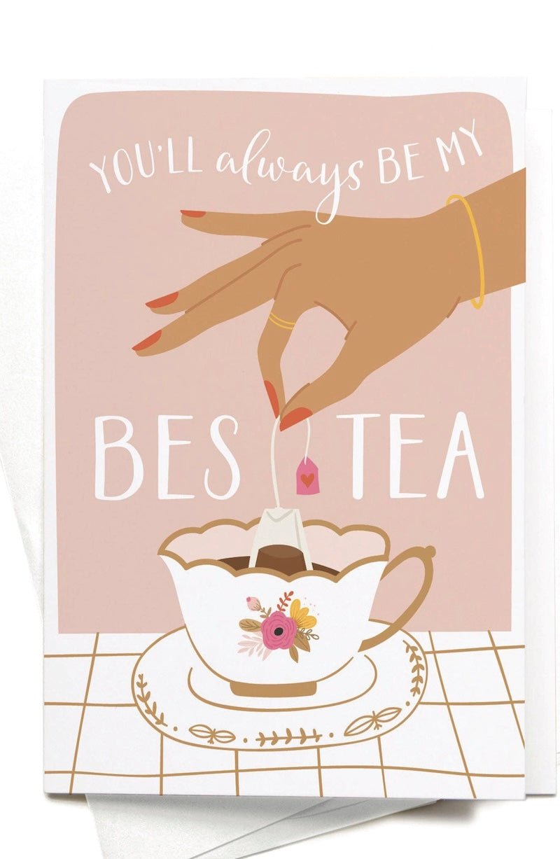 You’ll Always Be My Bestea Greeting Card - Foxy’s