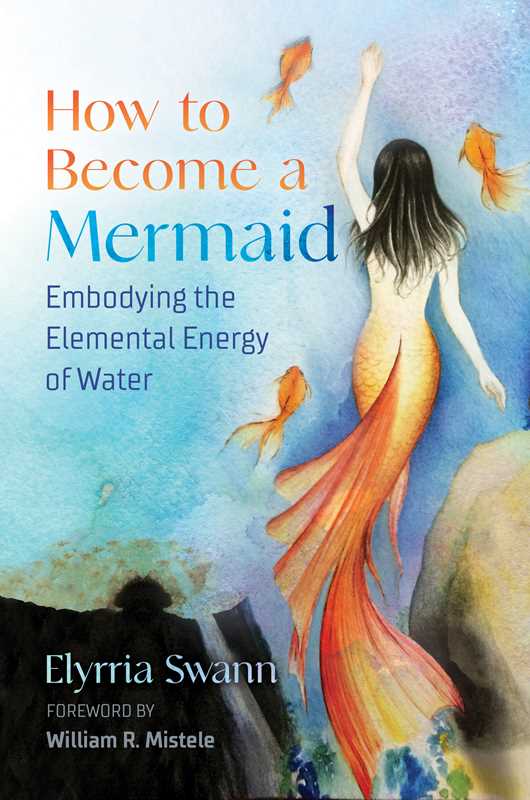 How to Become a Mermaid by Elyrria Swann - Foxy’s