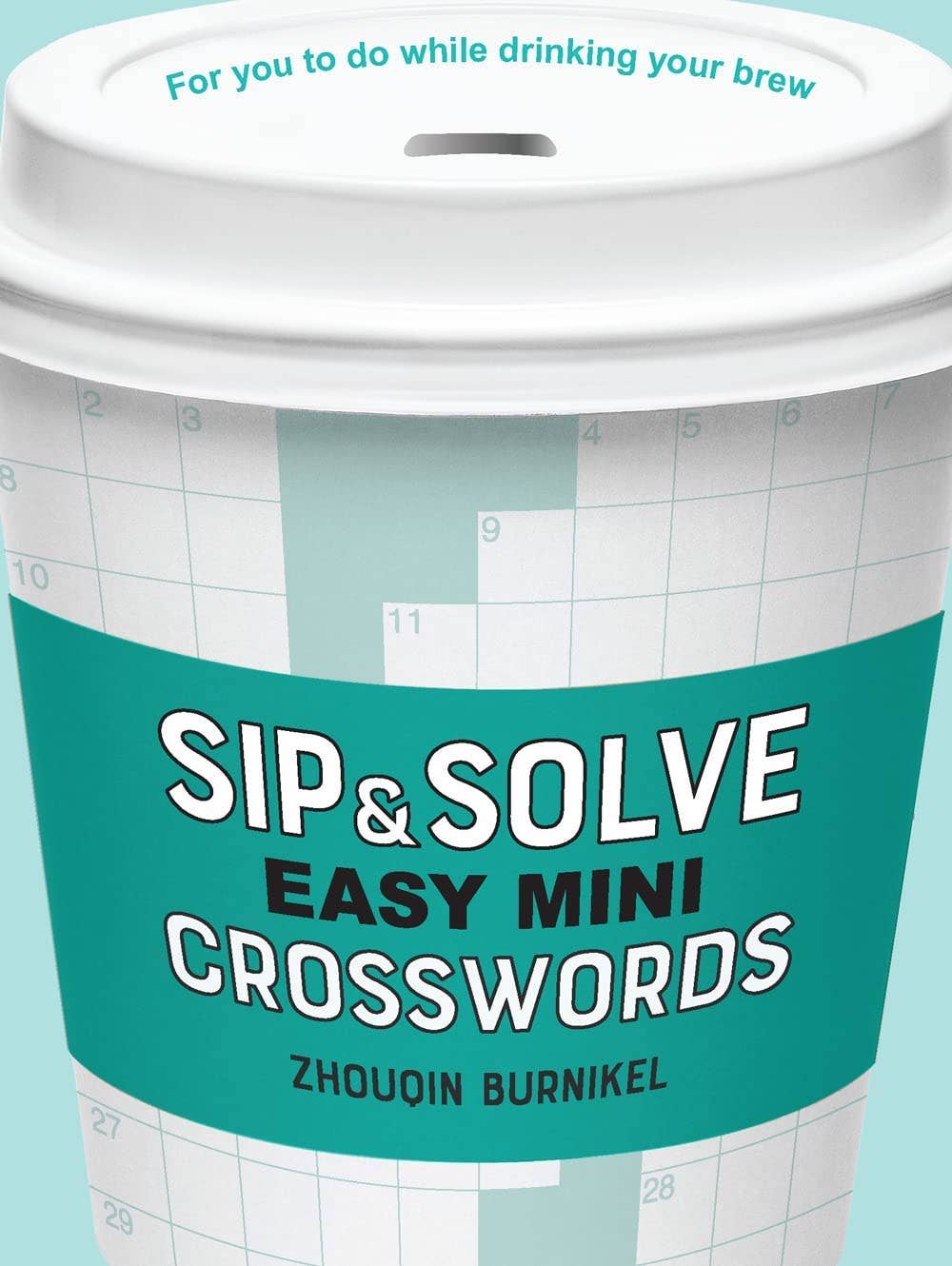 Sip & Solve Easy Mini Crosswords by Zhouqin Burnikel - Foxy’s