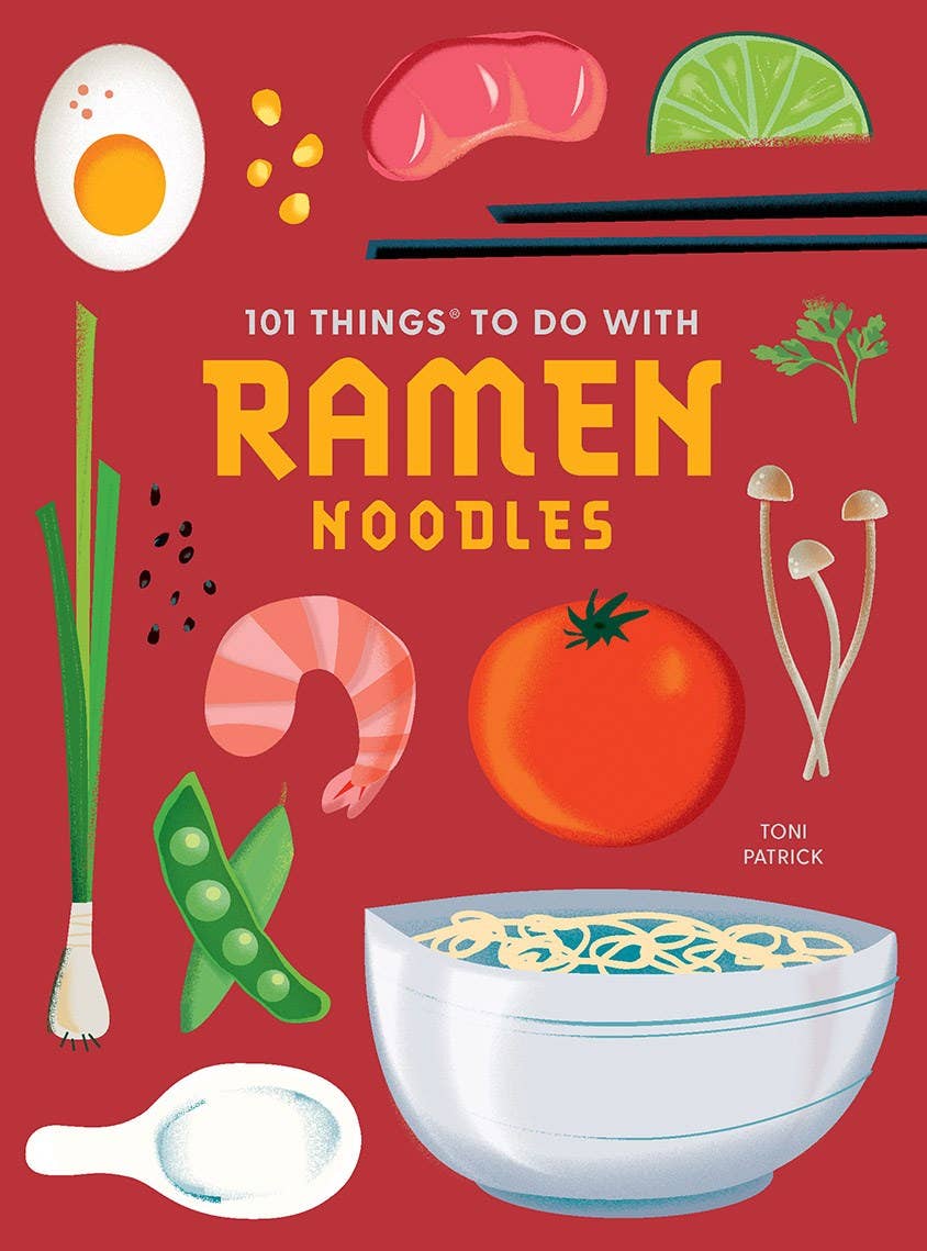 101 Things to Do With Ramen Noodles, new edition - Foxy’s