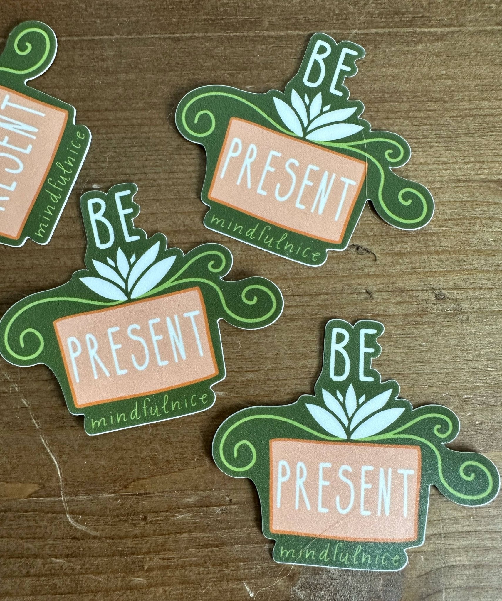 Be Present Mindfulness Sticker Decal - Foxy’s