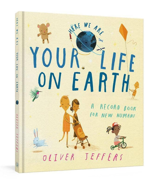 Your Life on Earth: A Record Book for New Humans