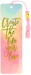 creae the life you love watercolor bookmark