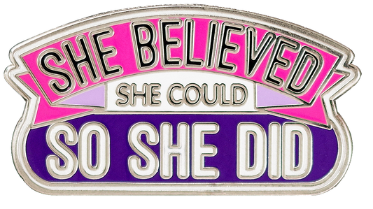 she believed she could so she did enamel pin