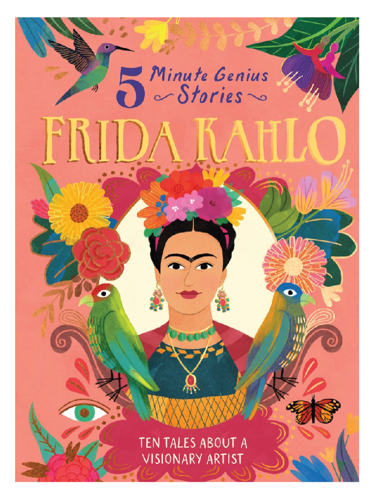 Frida Kahlo: 5 - Minute Genius Stories - Foxy’s