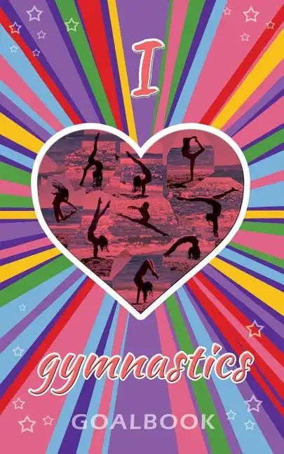 I Love Gymnastics Goalbook Journal - Paperback - Foxy’s