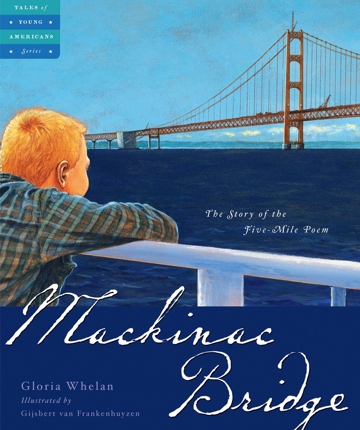 "The Story of the Mackinac Bridge" book cover. Features a child looking at the Mackinac Bridge, blue background.