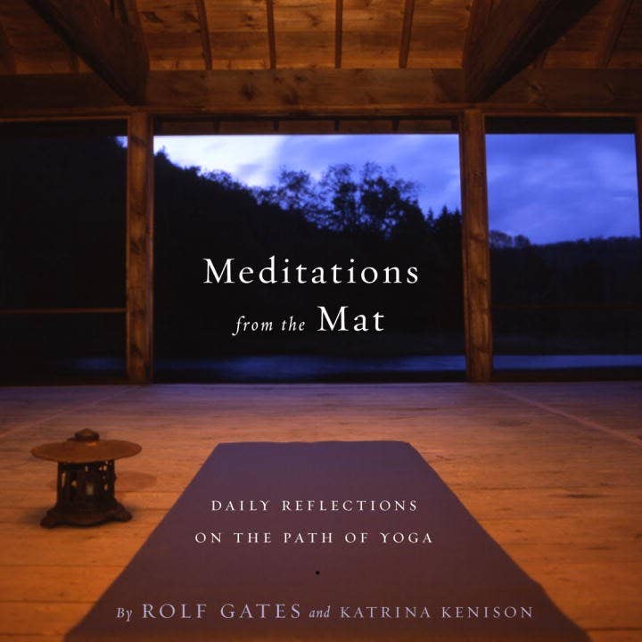 meditations from the mat book by Rolf Gates