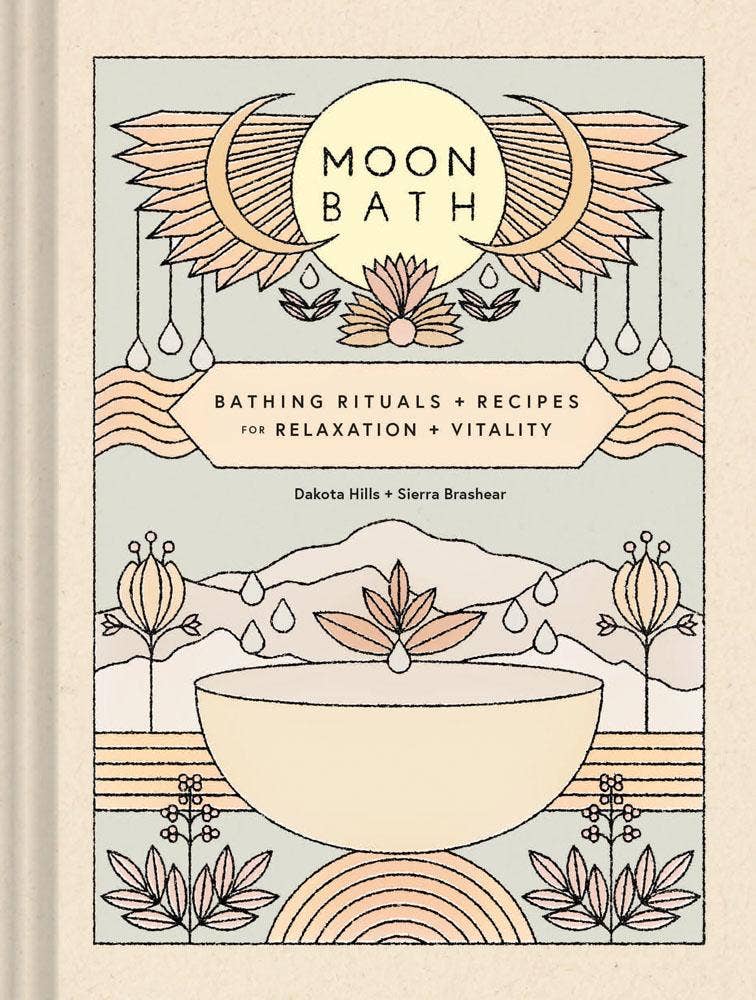 Moon Bath book: bathing rituals and recipes for relaxation, vitality. Cover art by Dakota Hills and Sierra Brashear.