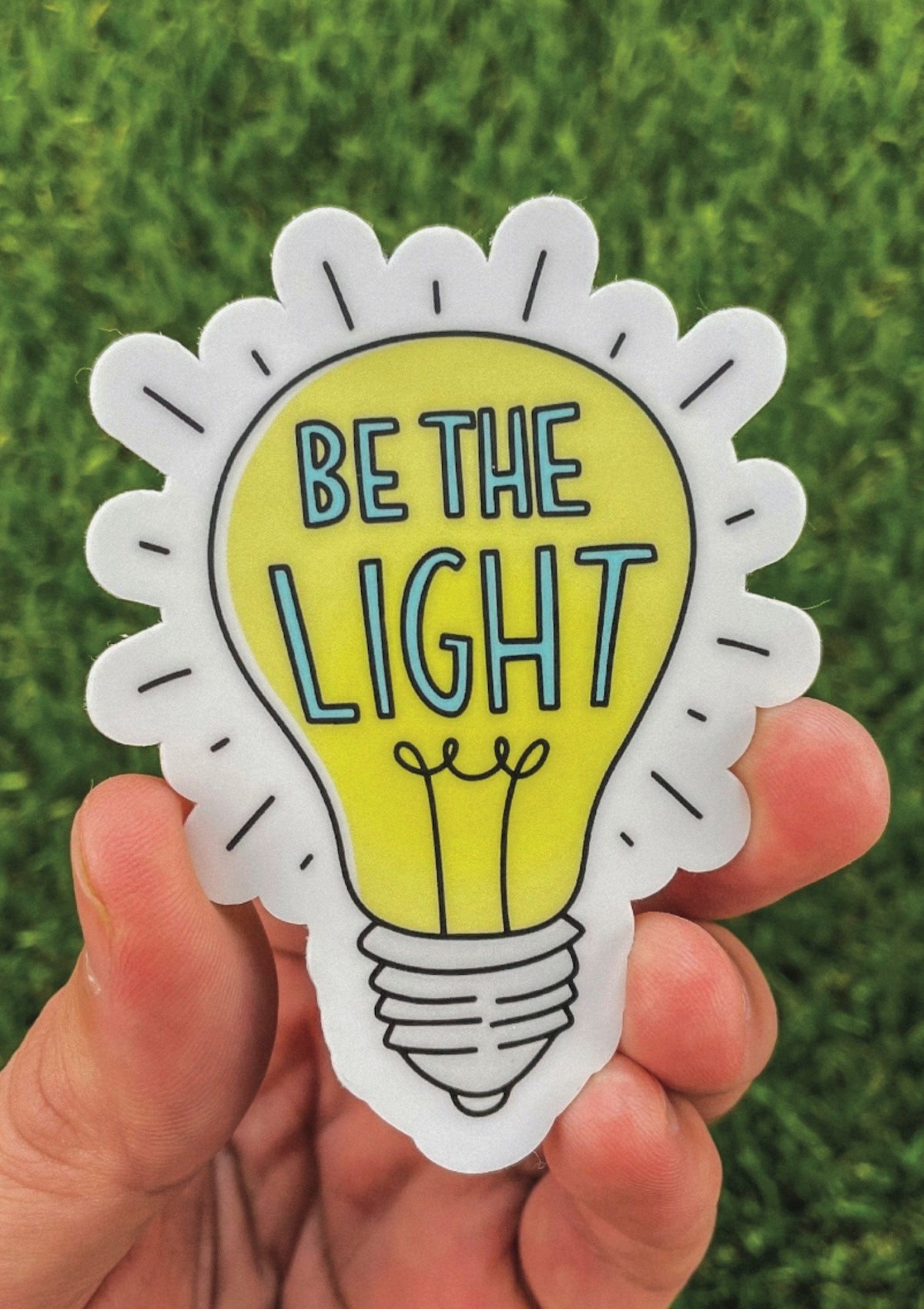 Be The Light Sticker - Waterproof Vinyl Decal - Foxy's Leotards - Foxy’s