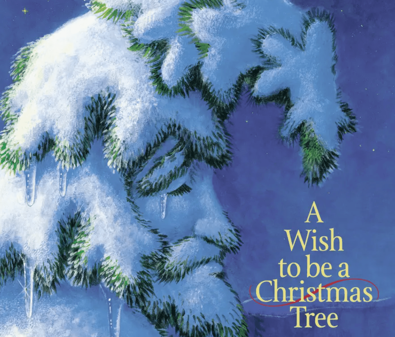 A Wish to be a Christmas Tree HARDCOVER