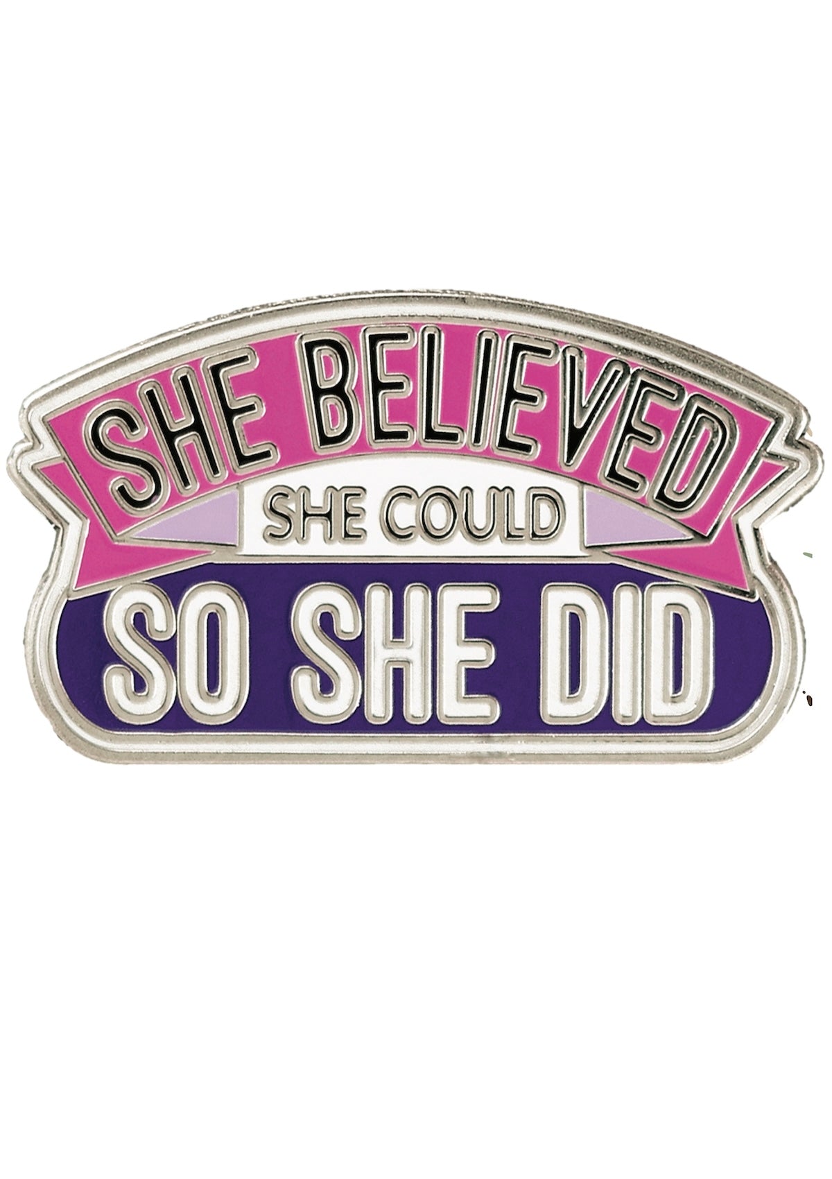 She Believed She Could Enamel Pin - Motivational Gift - Foxy's Leotards - Foxy’s