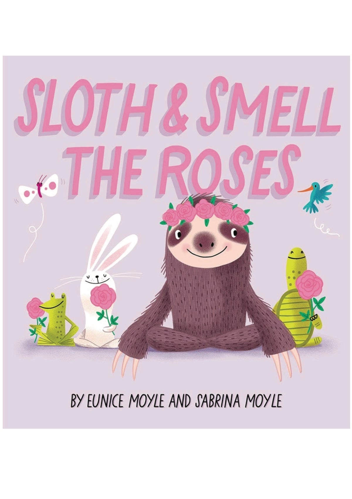 Sloth and Smell the Roses (A Hello!Lucky Book) - Foxy’s