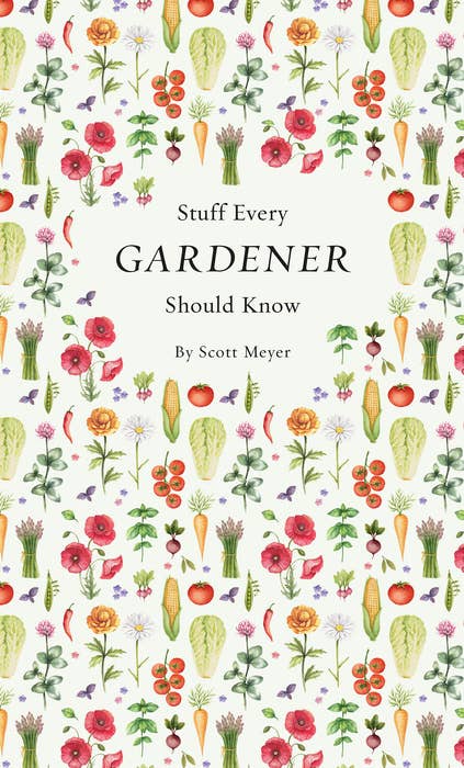 stuff every gardener should know little hardcover book