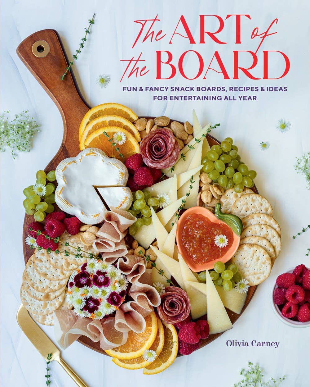 Art of the Board: Fun & Fancy Snack Boards, Recipes & Ideas - Foxy’s