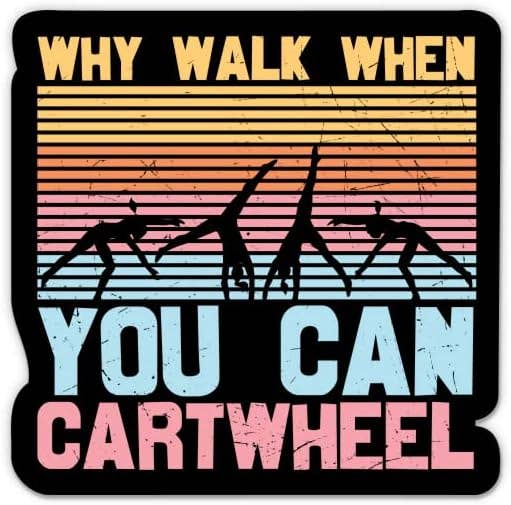 Vintage-style graphic with silhouettes of people cartwheeling and text 'Why walk when you can cartwheel' on a colorful background.