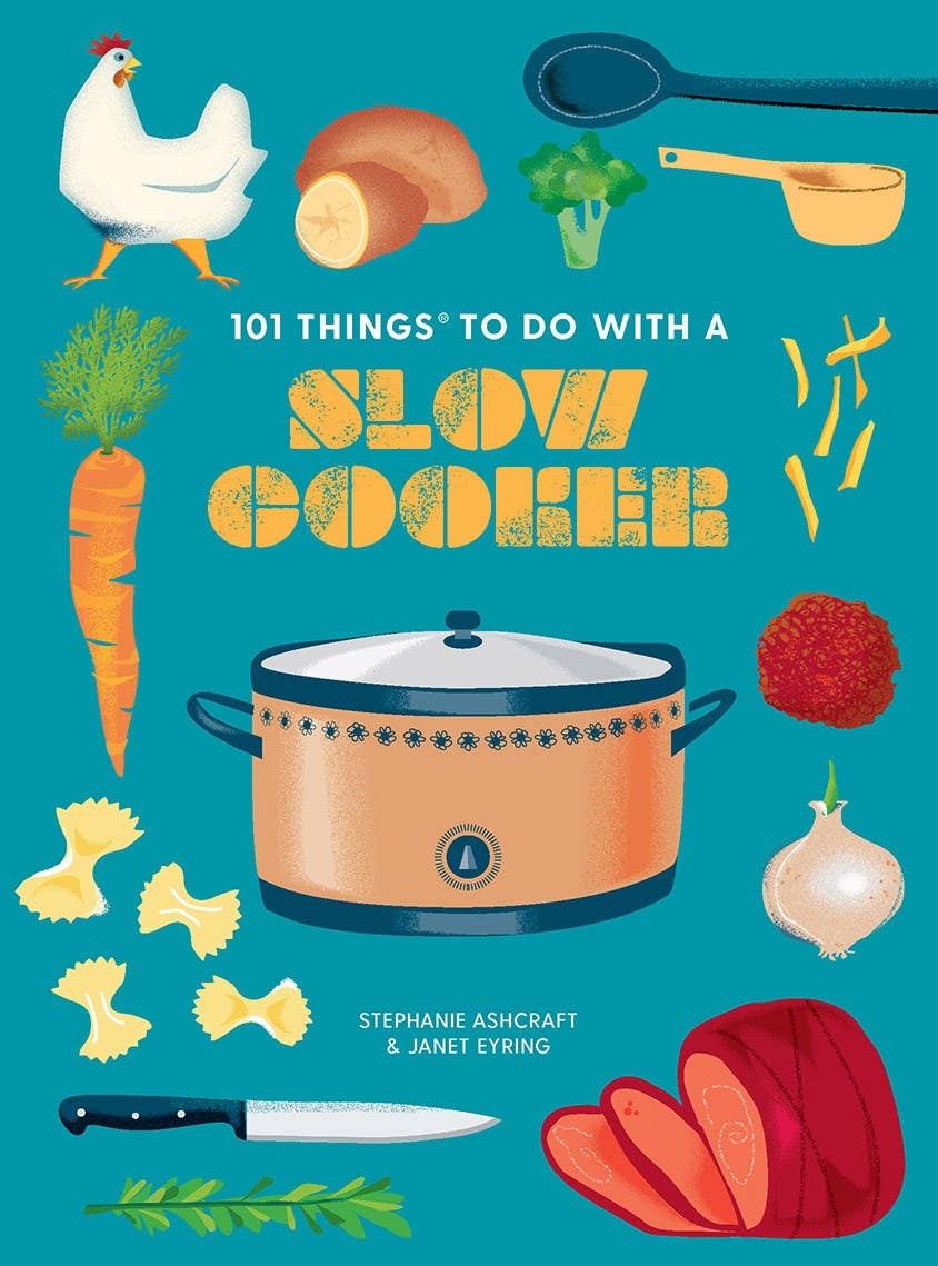101 Things to Do With a Slow Cooker, new edition - Foxy’s