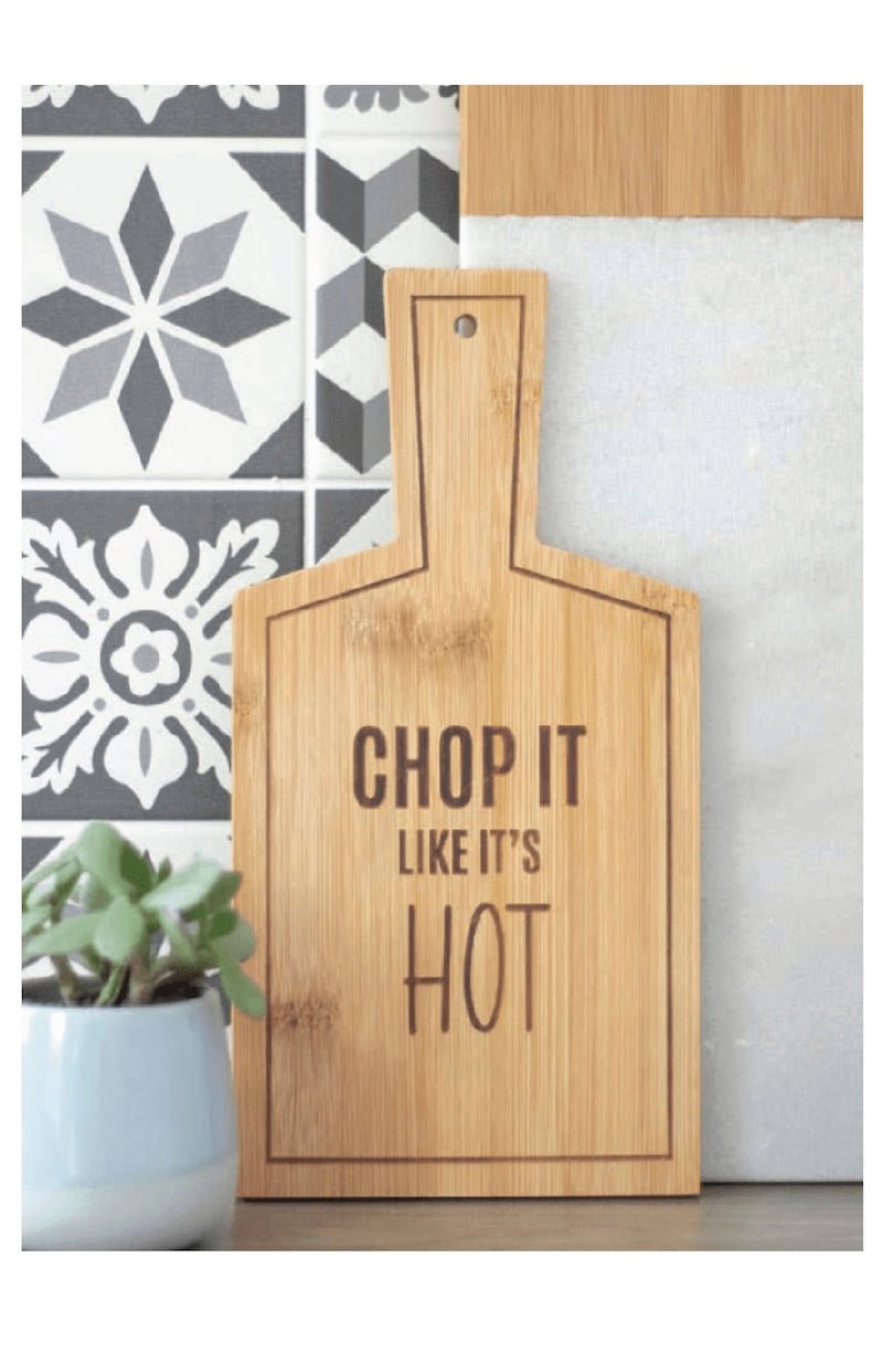 Chop It Like It's Hot Bamboo Cutting Board | Fun Kitchen Decor - Foxy’s
