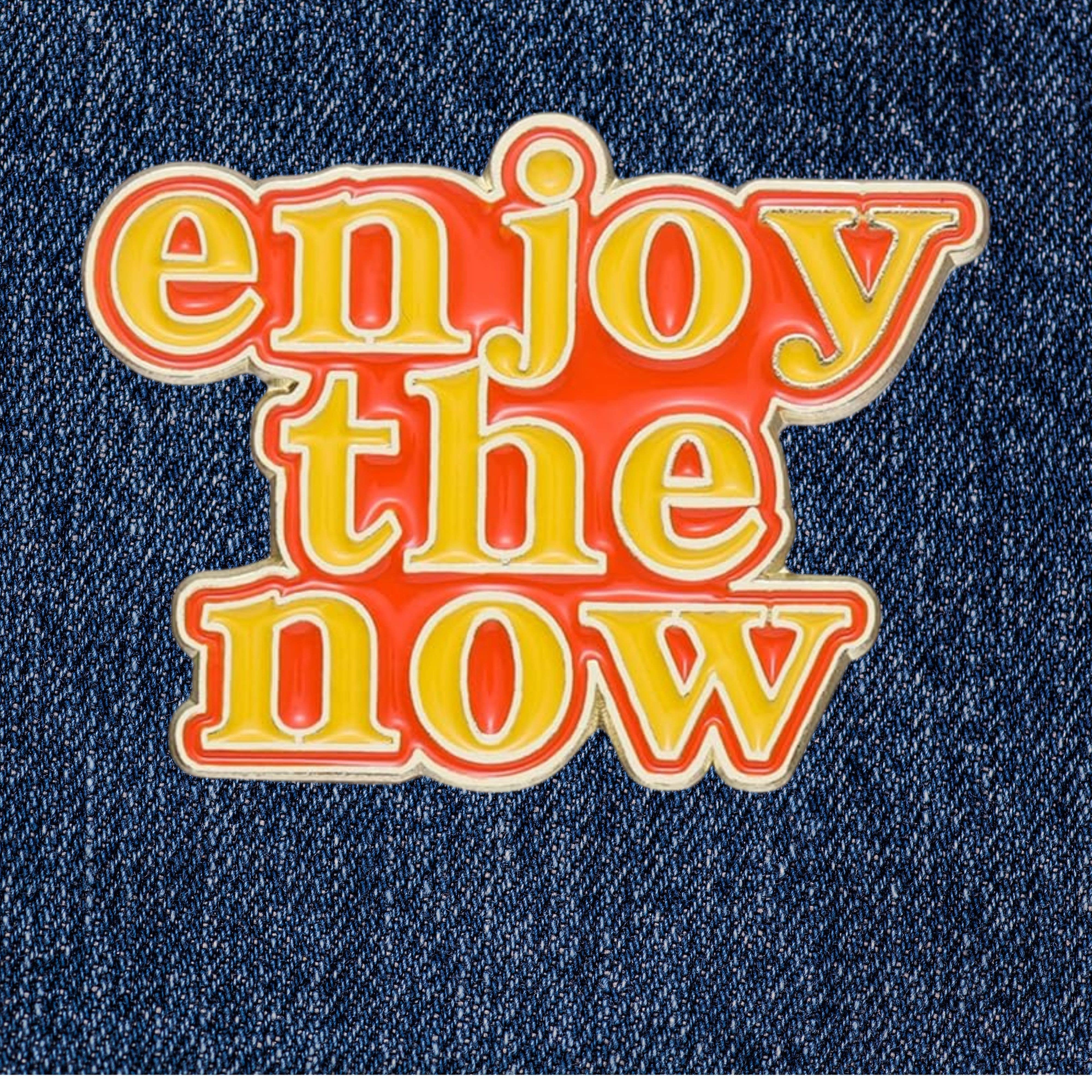 Retro "Enjoy the Now" Enamel Pin – Bold Positivity Badge